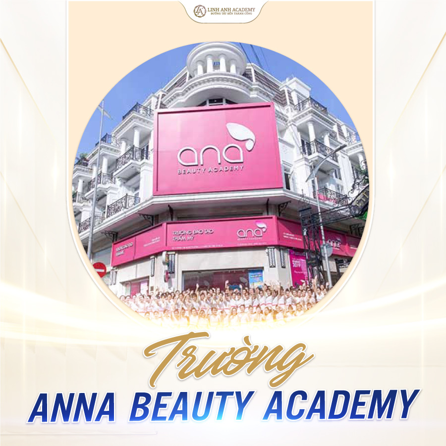 trường dạy nghề thẩm mỹ ana beauty academy